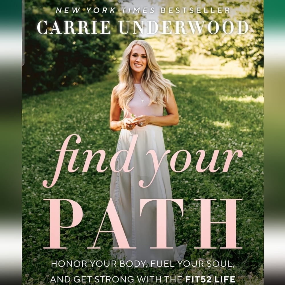 NWT Carrie Underwood Hardcover Book "Find Your Path:Journey To Optimum Health"